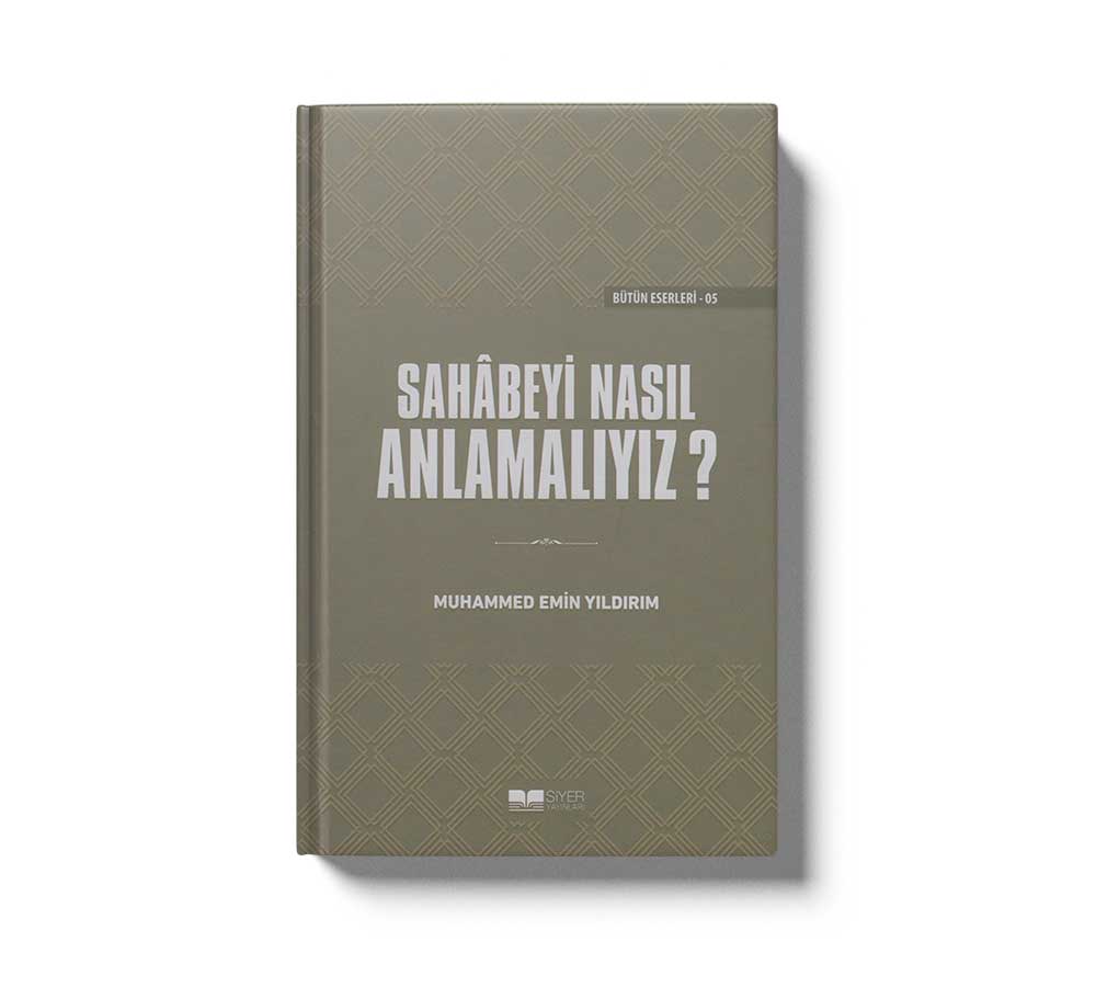 Sahabeyi Nasil Anlamali ? Ciltli