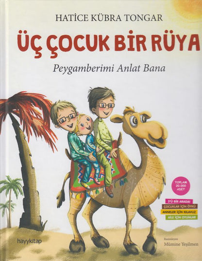 Üc Cocuk Bir Rüya Peygamberimi Anlat Bana