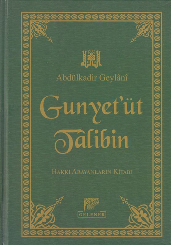 El-Gunye Li Talibi Tarikil Hak Hak Yolcularinin Kitabi