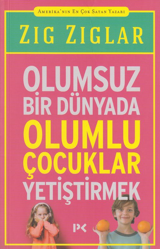 Olumsuz Bir Dünyada Olumlu Cocuklar Yetistirmek
