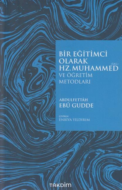 Bir Egitimci Olarak Hz.Muhammed Ve Ögretim Metotlari