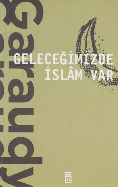 Gelecegimizde Islam Var