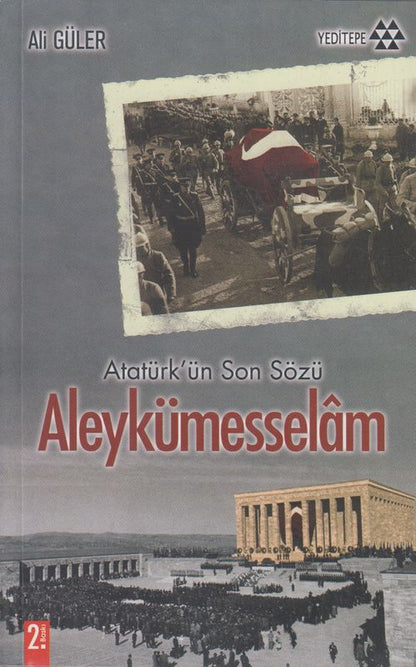 Atatürk`Ün Son Sözü Aleykümesselam