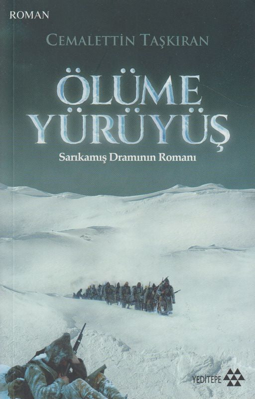 Ölüme Yürüyüs Sarikamis Draminin Romani