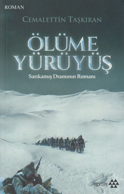Ölüme Yürüyüs Sarikamis Draminin Romani