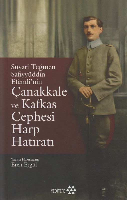 Canakkale Ve Kafkas Cephesi Harp Hatirati Süvari Tegmen Safiyyüddin Efendinin
