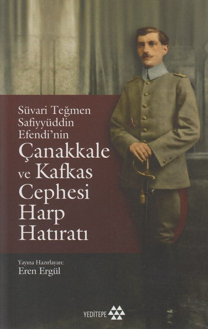 Canakkale Ve Kafkas Cephesi Harp Hatirati Süvari Tegmen Safiyyüddin Efendinin