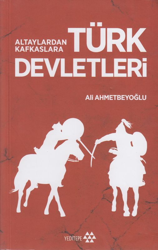 Altaylardan Kafkaslara Türk Devleti