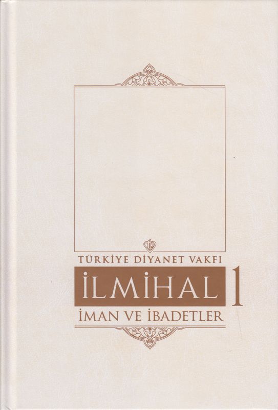 Ilmihal 1 - Iman Ve Ibadetler