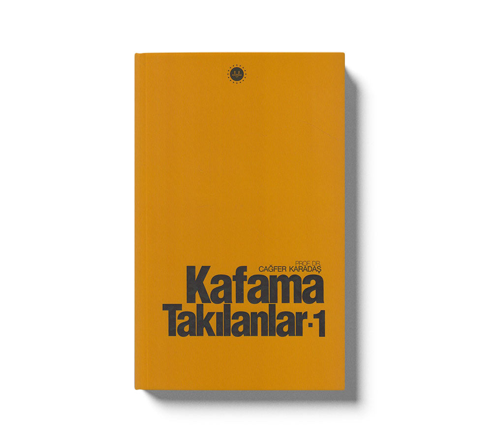 Kafama Takılanlar 1