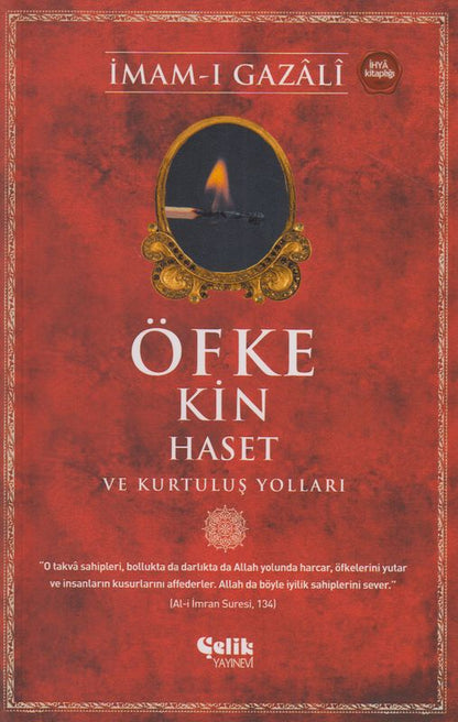 Öfke Kin Haset ve Kurtulus Yollari