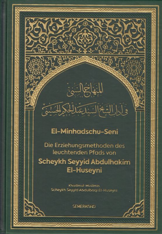 Die Erziehungsmethoden des leuchtenden Pfads von Scheykh Seyyid Abdulhakim El-Huseyini