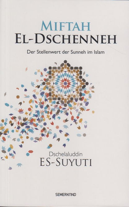 Miftah el-Dschenneh  Der Stellenwert Der Sunneh Im Islam