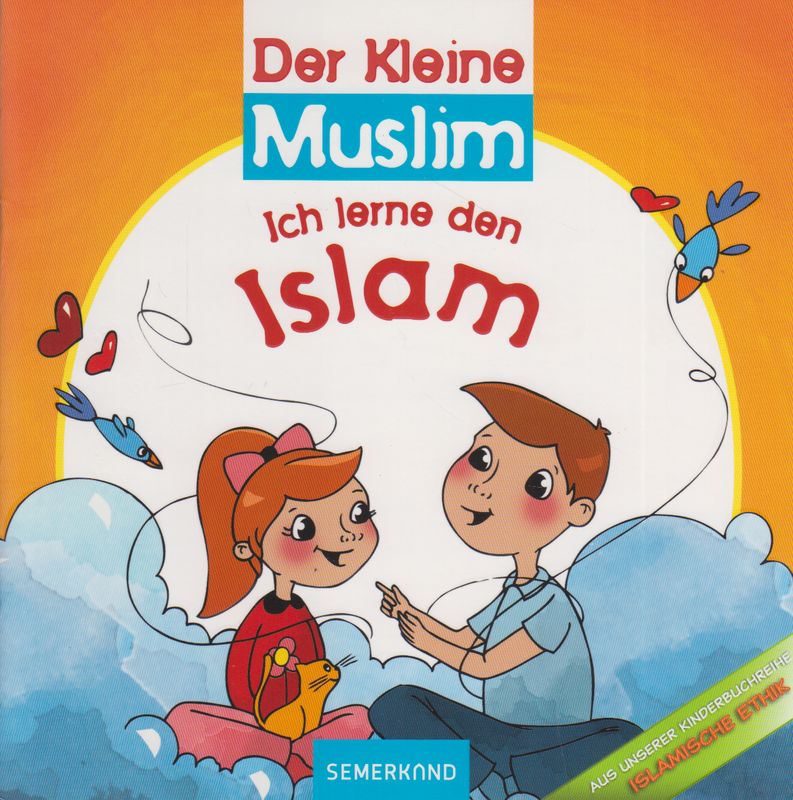 Der Kleine  Muslim Ich Lerne die Glaubensgrundlagen 4 Büchern