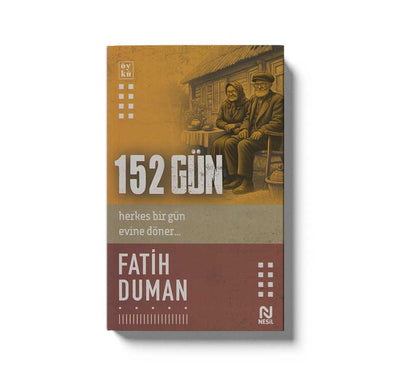 152 Gün: Herkes Bir Gün Evine Döner...