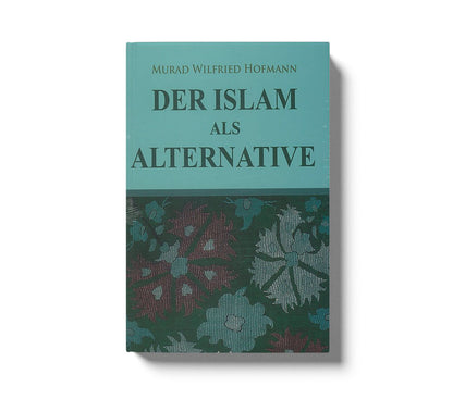 Der Islam Als Alternative