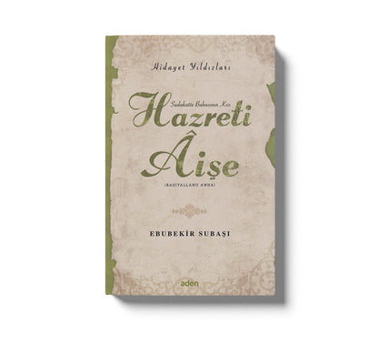Hazreti Aişe (Radiyallahu Anh);Hidayet Yıldızları