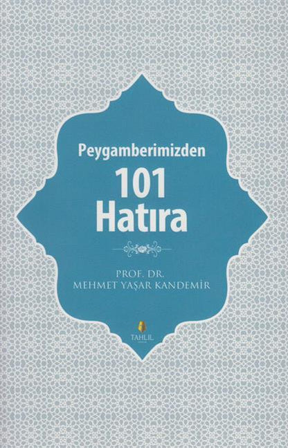 Peygamberimizden 101 Hatira
