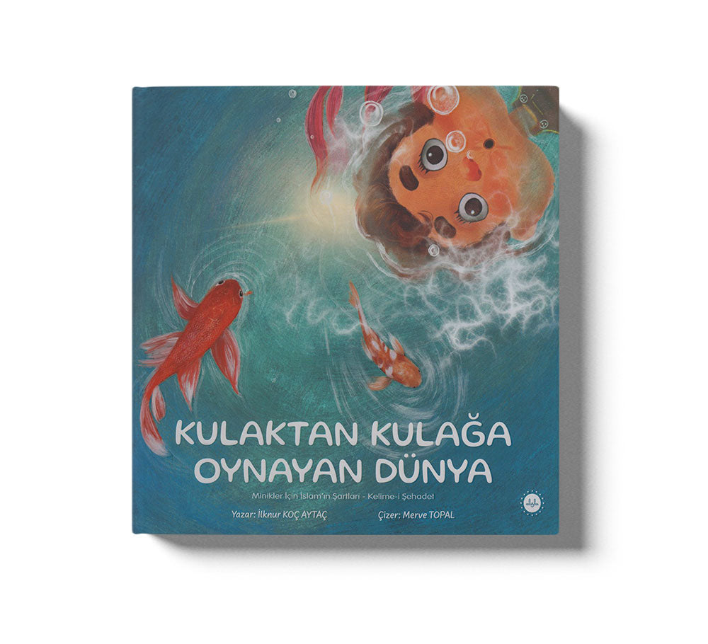 Minikler İçin İslamın Şartları Kelime İ Şehadet Kulaktan Kulağa Oynayan Dünya