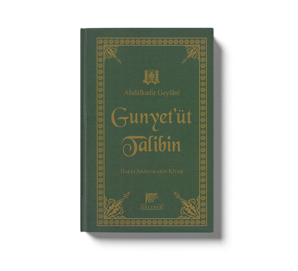 El-Gunye Li Talibi Tarikil Hak Hak Yolcularinin Kitabi