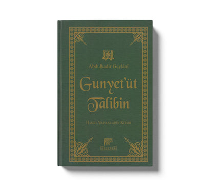 El-Gunye Li Talibi Tarikil Hak Hak Yolcularinin Kitabi