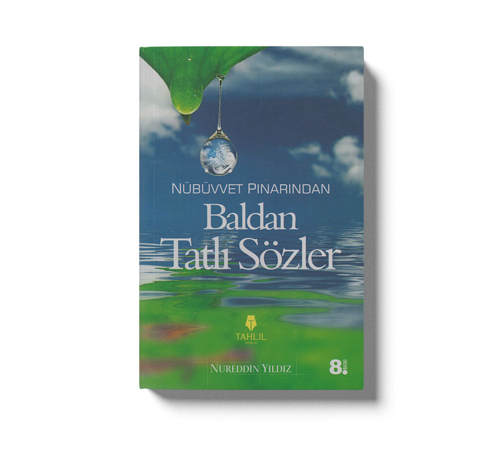 Nübüvvet Pinarindan Baldan Tatli Sözler