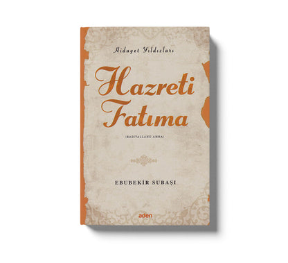 Hazreti Fatıma (Radiyallahu Anh);Hidayet Yıldızları