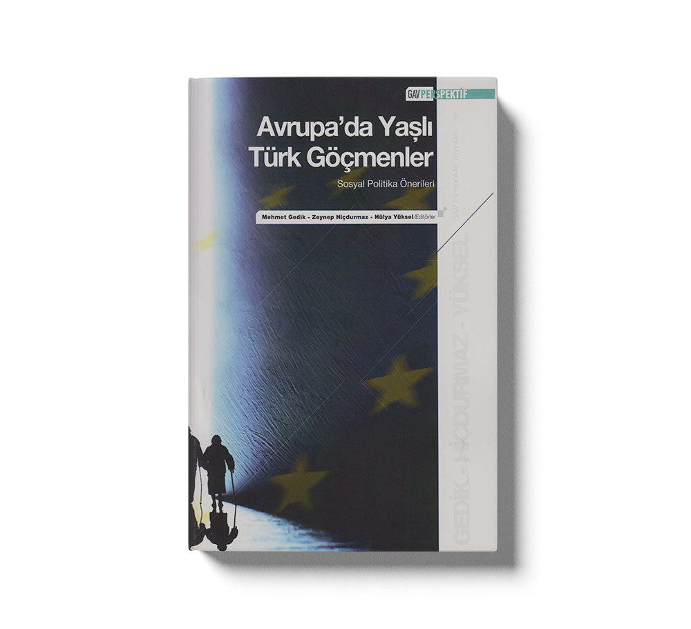 Avrupa’da Yaşlı Türk Göçmenler - Sosyal Politika Önerileri