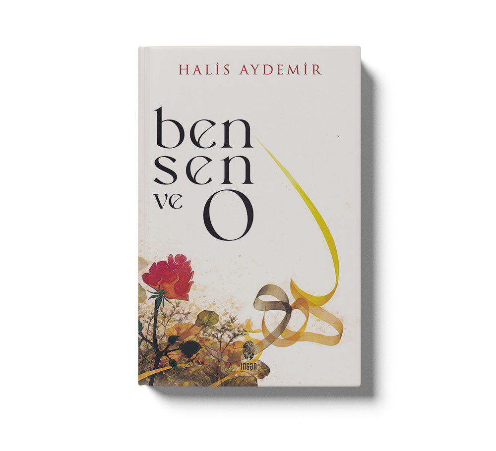 Ben Sen ve O - Vahyin Gölgesinde Düşünceler