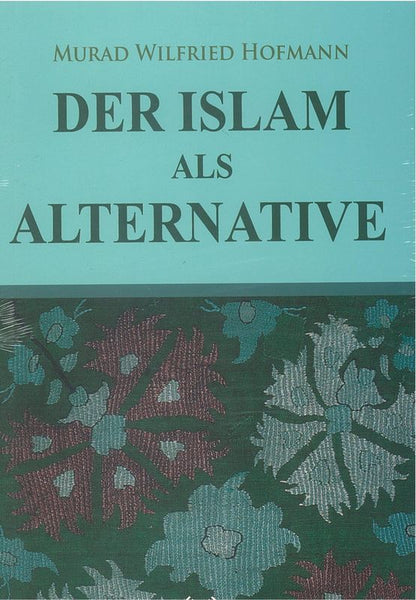 Der Islam Als Alternative