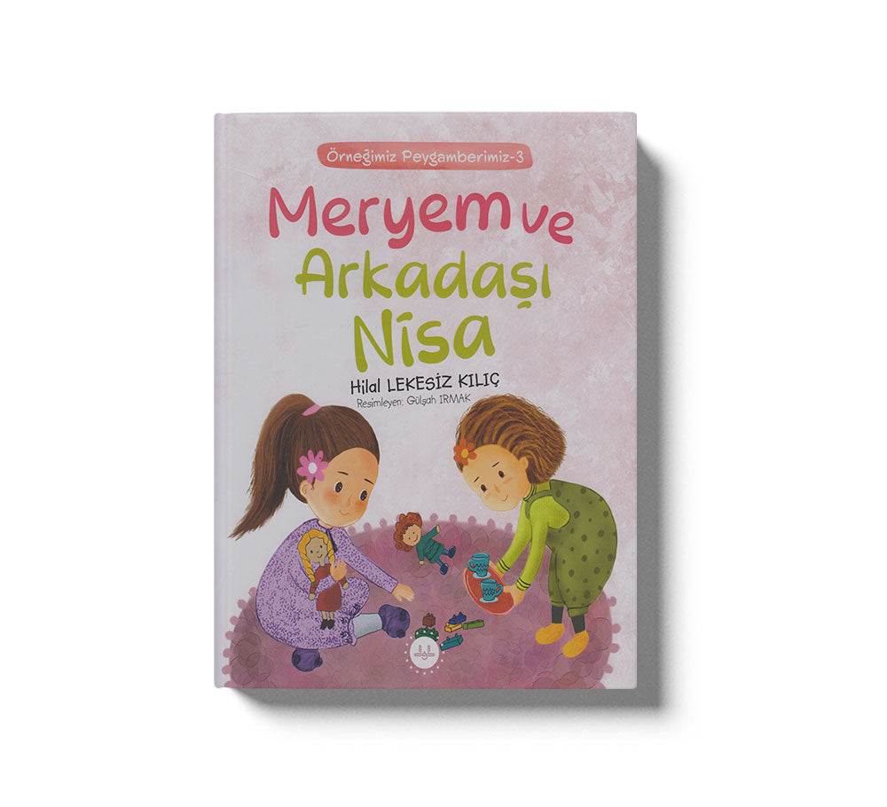 Meryem Ve Arkadaşı Nisa Örneğimiz Peygamberimiz 3