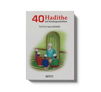 40 Hadithe Mit Kindergeschichten