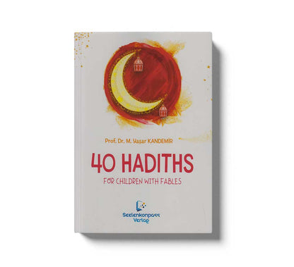 40 Hadiths For Children With Fables