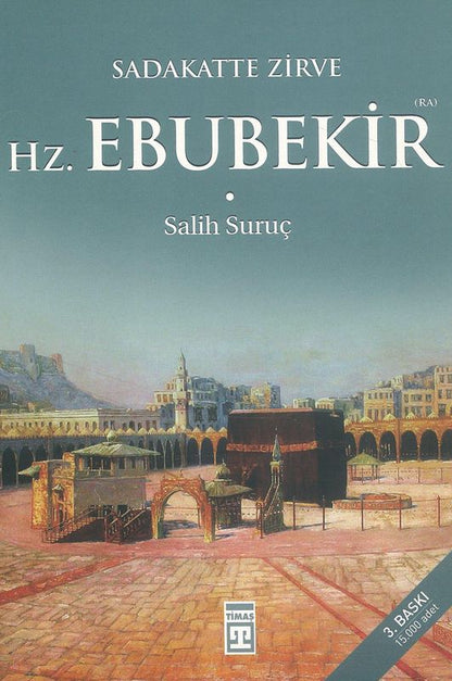 Sadakatte Zirve Hz. Ebubekir