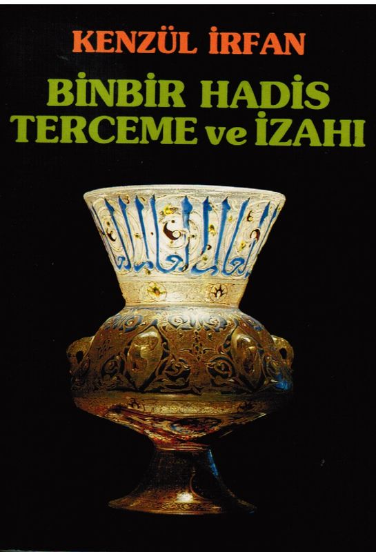 Binbir Hadis Terceme Ve Izahi