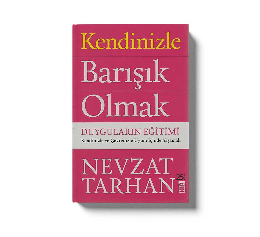 Kendinizle Barisik Olmak Duygularin Egitimi