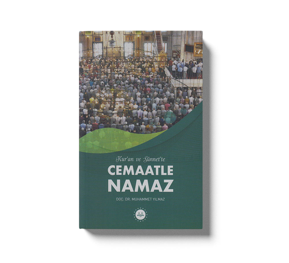 Kuran ve Sünnette Cemaatle Namaz