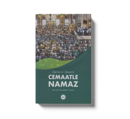 Kuran ve Sünnette Cemaatle Namaz