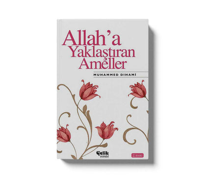 Allaha Yaklastiran Ameller