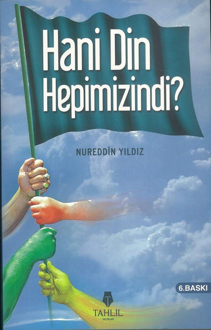 Hani Din Hepimizindi?