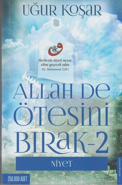 Allah De Ötesini Birak 2 Niyet