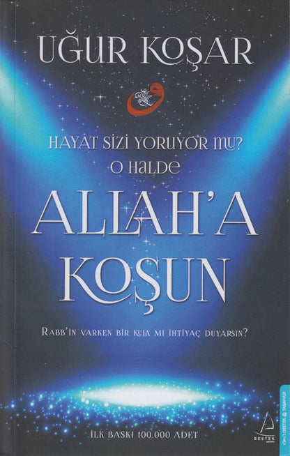 Allaha Kosun Hayat Sizi Yoruyormu? O Halde