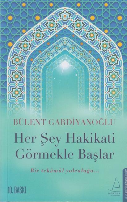 Her Sey Hakikati Görmekle Baslar