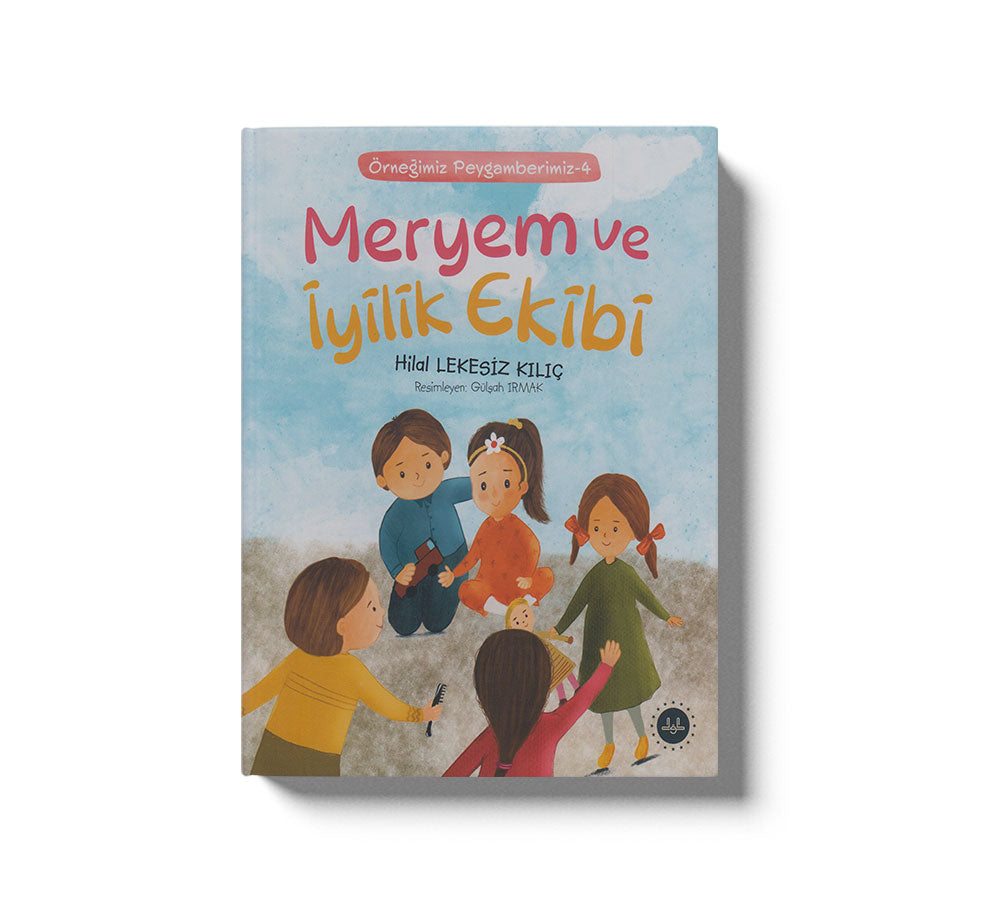 Meryem Ve İyilik Ekibi Örneğimiz Peygamberimiz 4