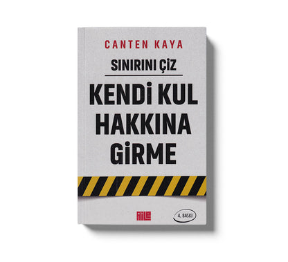Sınırını Çiz - Kendi Kul Hakkına Girme