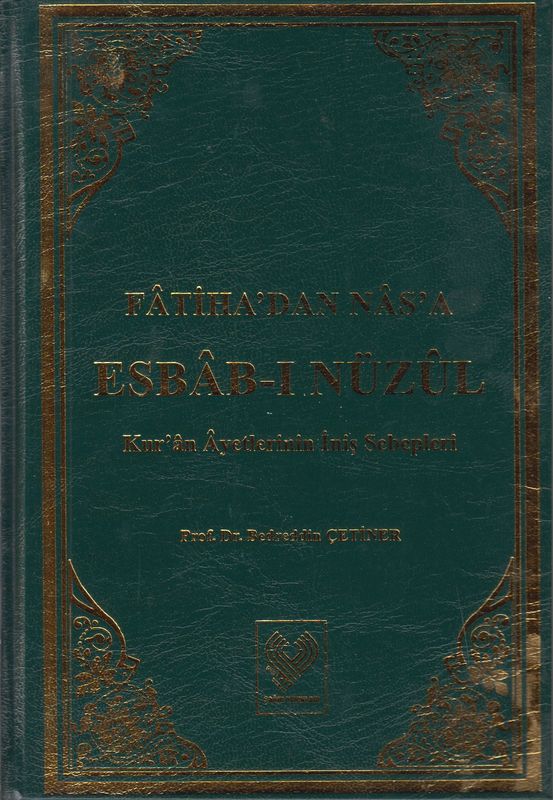 Fatihadan Nasa Esbabi Nüzül Kuran Ayetlerinin Inis Sebebleri 1-2 Cilt