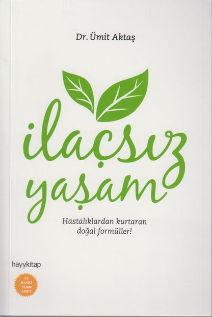 Ilacsiz Yasam Hastaliklardan Kurtaran Dogal Formül