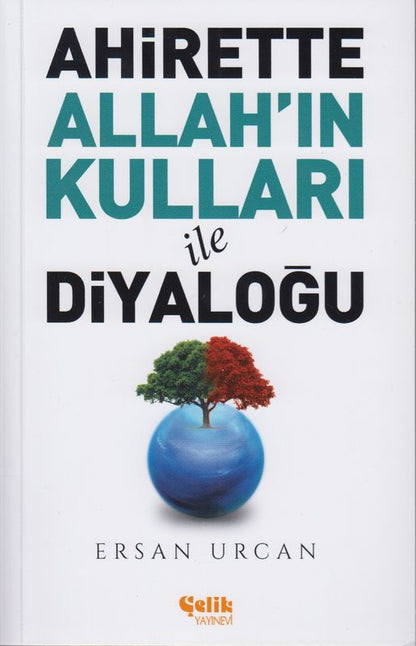 Ahirette Allah'In Kullari Ile Diyalogu