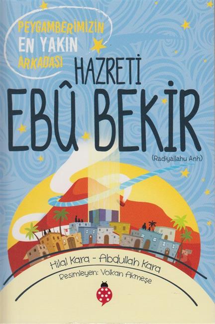 Peyganberimizin En Yakin Arkadasi Hazreti Ebu Bekir R.D