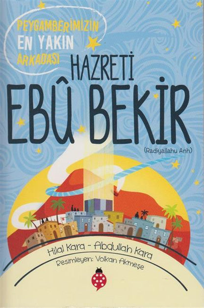 Peyganberimizin En Yakin Arkadasi Hazreti Ebu Bekir R.D